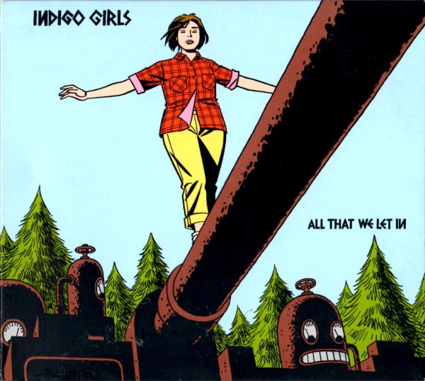 Indigo Girls All That We Let In